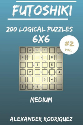 Futoshiki Puzzles 6x6 - Medium 200 vol. 2