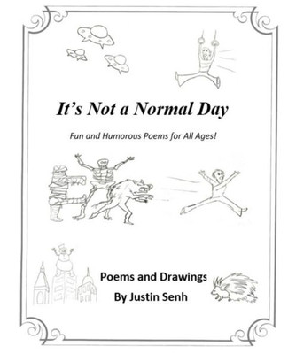 It's Not a Normal Day: Fun and Humorous Poems for All Ages!