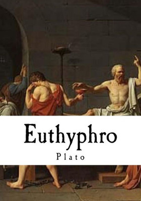 Euthyphro: Plato (Classic Greek - Plato)