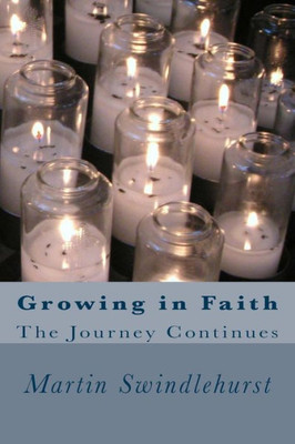 Growing in Faith: The Journey Continues