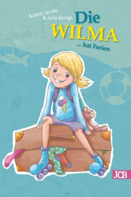 Die WILMA hat Ferien (2) (German Edition)