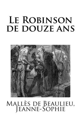 Le Robinson de douze ans (French Edition)