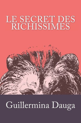 Le Secret des Richissimes (French Edition)