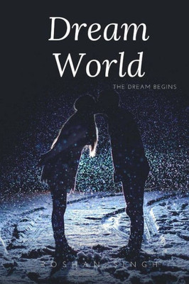 Dream World: The dream begins