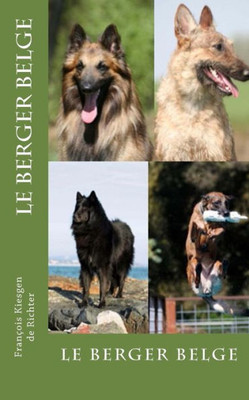 le berger belge (les chiens de race) (French Edition)