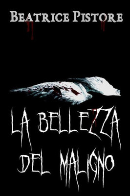 La Bellezza del Maligno (Italian Edition)