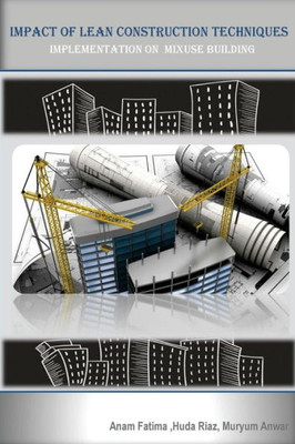 Impact of Lean Construction Techniques (Implementation on Mixed Used Building): Building techniques