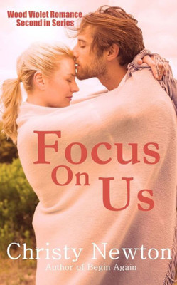 Focus On Us (Wood Violet Romance)