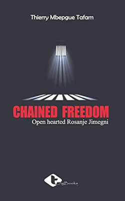 CHAINED FREEDOM