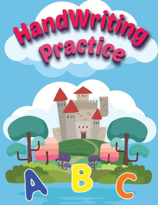 Handwriting Practice: Alphabet Tracing and Coloring for Kids, Practice for Kids, Handwriting Workbook and Coloring