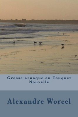 Grosse arnaque au Touquet (French Edition)