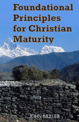 Foundational Principles for Christian Maturity