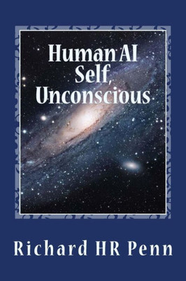 Human AI: Self, unconscious