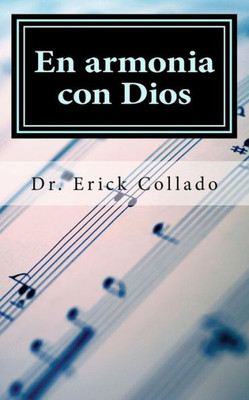 En armonia con Dios: Dios desea tener una relacion con cada persona (Alineados Con Dios) (Spanish Edition)