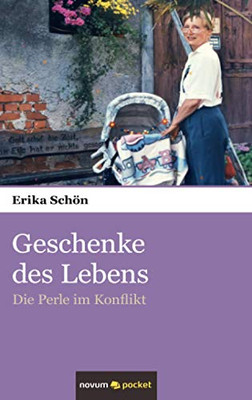 Geschenke des Lebens: Die Perle im Konflikt (German Edition)