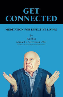 GET CONNECTED: Meditation for Effective Living