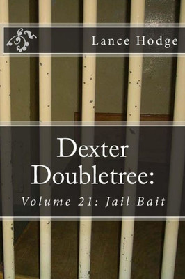 Dexter Doubletree: Jail Bait (Dime Novel Publications)