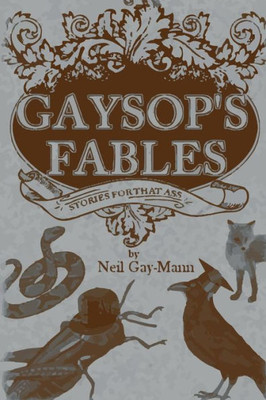 Gaysop's Fables: Stories for That Ass