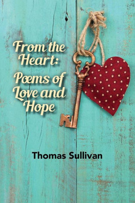 From the Heart: Poems of Love and Hope