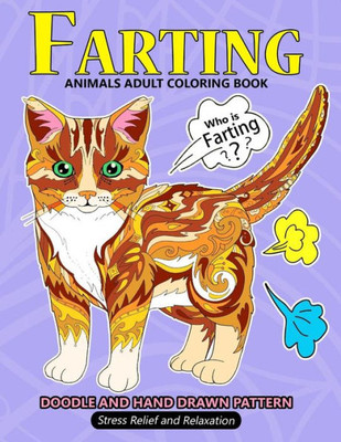 Farting Animals Adult Coloring Book: Stress-relief Coloring Book For Grown-ups (Sloth, Panda, Flamingo, Alpaca and Friend)