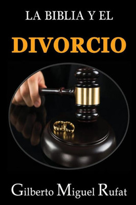 La Biblia y el divorcio (Spanish Edition)