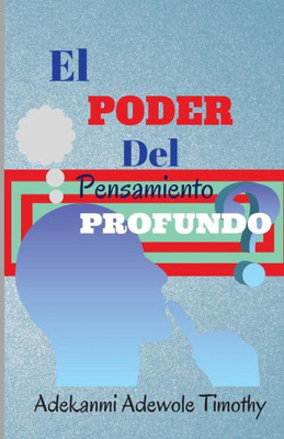 El Poder Del Pensamiento Profundo (Spanish Edition)