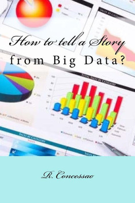 How to tell a Story from Big Data?