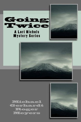 Going Twice: A Lori Nichols Mystery Series