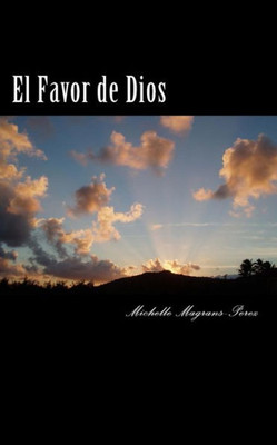El Favor de Dios: Pasajes de la Biblia (Spanish Edition)