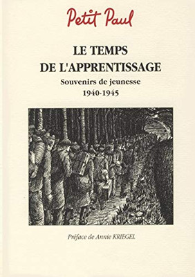 Le temps de l'apprentissage: Souvenirs de jeunesse 1940 - 1945 (French Edition)