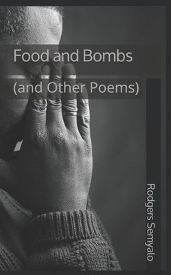 Food and Bombs: and Other Poems