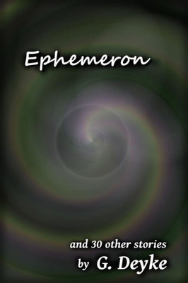 Ephemeron (Flash Fiction Month)