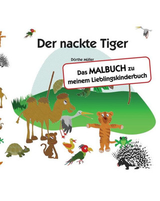 Der nackte Tiger: Das MALBUCH zu meinem Lieblingskinderbuch (German Edition)