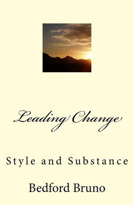 Leading Change: Style and Substance