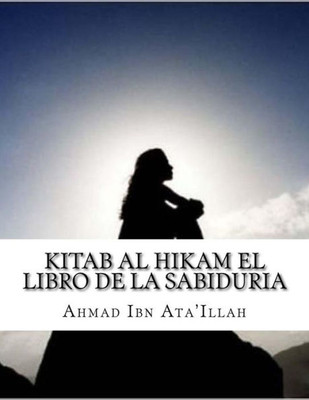 Kitab al Hikam El libro de la sabiduria (Spanish Edition)