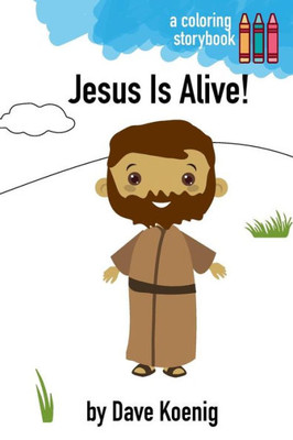 Jesus Is Alive! (Coloring Book)