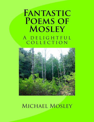 Fantastic Poems of Mosley