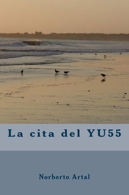 La cita del YU55 (Spanish Edition)