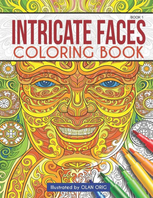 Intricate Faces: Coloring Book