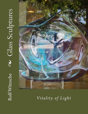 Glass Sculptures: Vitality of Light (Winning Without Victory)