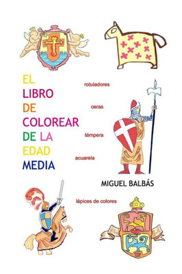 El libro de colorear de la edad media (Un Mundo de Color) (Spanish Edition)