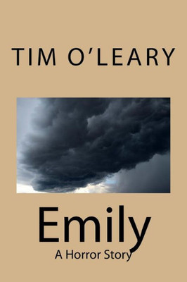 Emily: A Horror Story (A Demon Anthology)