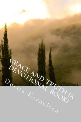 Grace and Truth (A Devotional Book)