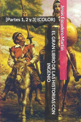 EL GRAN LIBRO DE LAS HISTORIAS CON INGENIO: [Partes 1, 2 y 3] (COLOR) (Spanish Edition)