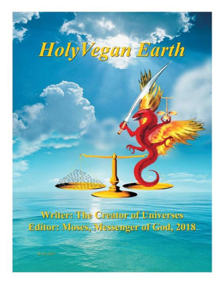 Holy Vegan Earth: Part 2 of 2