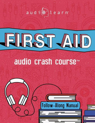 First Aid Audio Crash Course: Complete First Aid Guide for the Laymen