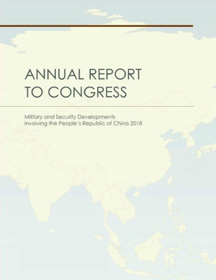 DoD Annual Report to Congress China 2018: Military and Security Developments Involving the Peoples Republic of China 2018