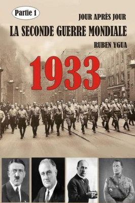 LA SECONDE GUERRE MONDIALE: 1933 (French Edition)