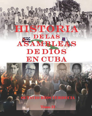 Historia de las Asambleas de Dios en Cuba. Tomo II (Spanish Edition)