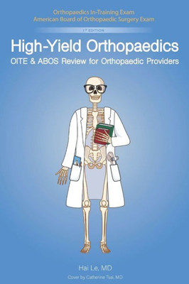 High-Yield Orthopaedics: OITE & ABOS Review for Orthopaedic Providers
